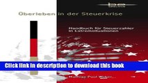 Ebook Ãœberleben in der Steuerkrise: Handbuch fÃ¼r Steuerzahler in Extremsituationen (German