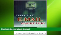 READ THE NEW BOOK Effective E-Mail Marketing: The Complete Guide to Creating Successful Campaigns