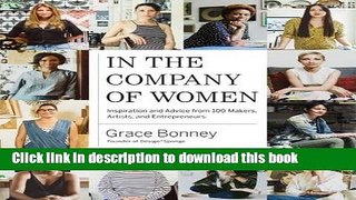 Books In the Company of Women: Inspiration and Advice from over 100 Makers, Artists, and