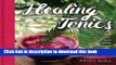 Books Healing Tonics: Next-Level Juices, Smoothies, and Elixirs for Health and Wellness Full Online