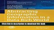 Ebook Abstracting Geographic Information in a Data Rich World: Methodologies and Applications of
