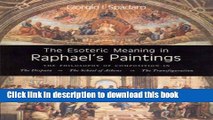 Read The Esoteric Meaning in Raphael s Paintings: The Philosophy of Composition in Ebook Free