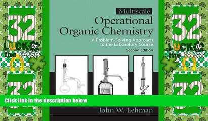 Must Have  Multiscale Operational Organic Chemistry: A Problem Solving Approach to the Laboratory