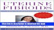 Books Uterine Fibroids: The Complete Guide Full Online