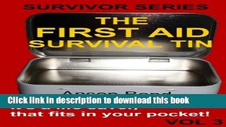 Ebook The First Aid Survival Tin (Survivor Series Book 3) Free Online