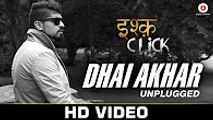 Dhai Akhar (Unplugged) - Ishq Click - Sara Loren, Adhyayan Suman & Sanskriti Jain - Amanat Ali Khan