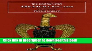 Read Ars Sacra, 800-1200: Second Edition (The Yale University Press Pelican History of Art Series)