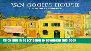 Download Van Gogh s House: A Pop-Up Experience PDF Free