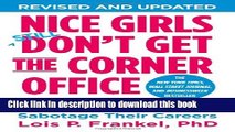 [Read PDF] Nice Girls Don t Get the Corner Office: Unconscious Mistakes Women Make That Sabotage