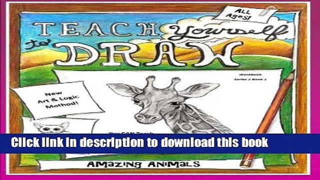 Download Teach Yourself to Draw - Amazing Animals: For Artists and Animal Lovers of All Ages
