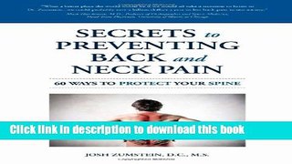 Ebook Secrets to Preventing Back and Neck Pain: 60 Ways to Protect Your Spine Full Online