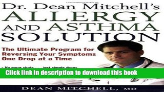 Books Dr. Dean Mitchell s Allergy and Asthma Solution: The Ultimate Program for Reversing Your