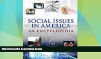 Must Have  Social Issues in America: An Encyclopedia, 8 Volume Set  READ Ebook Full Ebook Free