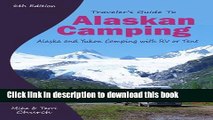 Books Traveler s Guide to Alaskan Camping: Alaska and Yukon Camping With RV or Tent (Traveler s