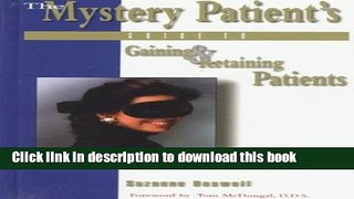 [PDF] The Mystery Patient s Guide to Gaining   Retaining Patients Read Online