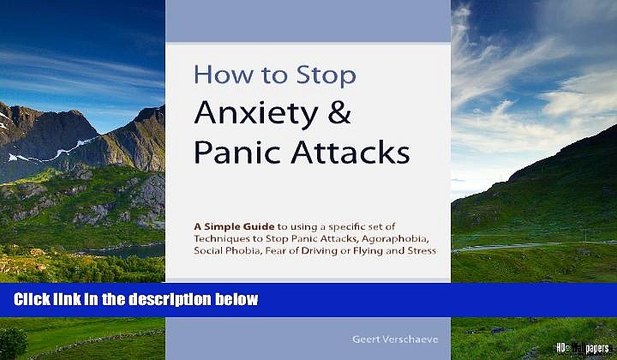 Full [PDF] Downlaod How to Stop Anxiety Panic Attacks: A Simple Guide to using a specific set