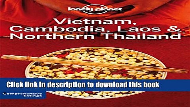 Books Lonely Planet Vietnam, Cambodia, Laos Northern Thailand (Travel Guide) Full Online
