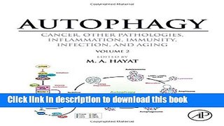 [PDF] Autophagy: Cancer, Other Pathologies, Inflammation, Immunity, Infection, and Aging: Volume 2