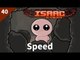 The Binding of Isaac: Afterbirth | #40 Speed | Daily