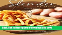 Books Slender ActiFry Cookbook: Low Calorie Recipes for the ActiFry Airfryer under 200, 300, 400