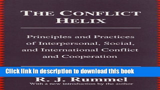 [Read e-Book PDF] The Conflict Helix: Principles and Practices of Interpersonal, Social, and