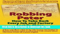 [PDF] Robbing Peter: How to Take Back Every Job and Factory Lost to China Free Books