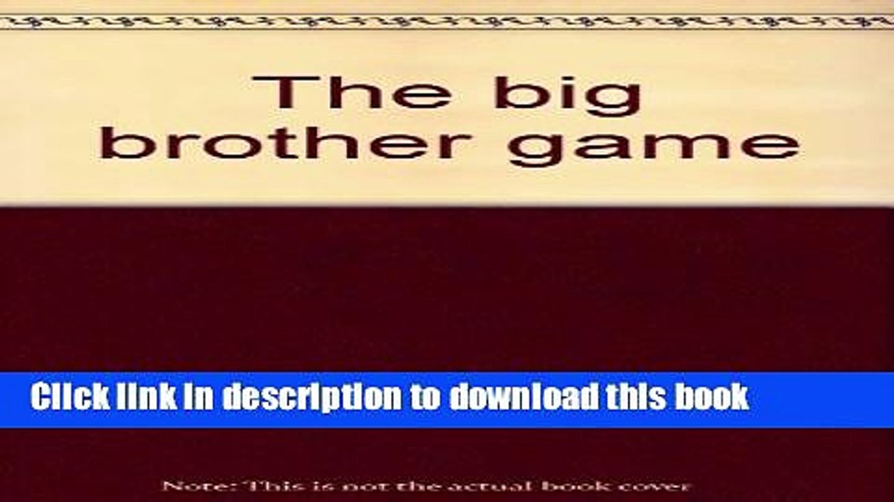 [Read  e-Book PDF] The big brother game Free Books