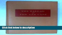 Ebook The Ballad of the Sad Cafe: The Novels and Stories of Carson McCullers Full Online