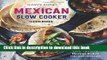 Books Mexican Slow Cooker Cookbook: Easy, Flavorful Mexican Dishes That Cook Themselves Full