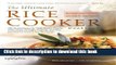 Books The Ultimate Rice Cooker Cookbook - Rev: 250 No-Fail Recipes for Pilafs, Risottos, Polenta,