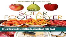 Books The Solar Food Dryer: How to Make and Use Your Own Low-Cost, High Performance, Sun-Powered