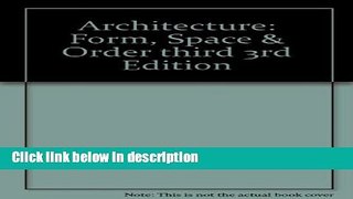 Books Architecture: Form, Space   Order third 3rd Edition Free Online