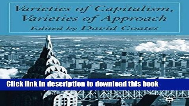 [Read e-Book PDF] Varieties of Capitalism, Varieties of Approaches Read Online