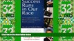 Full [PDF] Downlaod  Success Runs in Our Race: The Complete Guide to Effective Networking in the