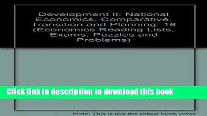 [Read  e-Book PDF] Development II: National Economics, Comparative, Transition and Planning