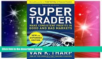 READ FREE FULL  Super Trader, Expanded Edition: Make Consistent Profits in Good and Bad Markets