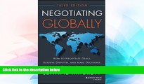 Full [PDF] Downlaod  Negotiating Globally: How to Negotiate Deals, Resolve Disputes, and Make