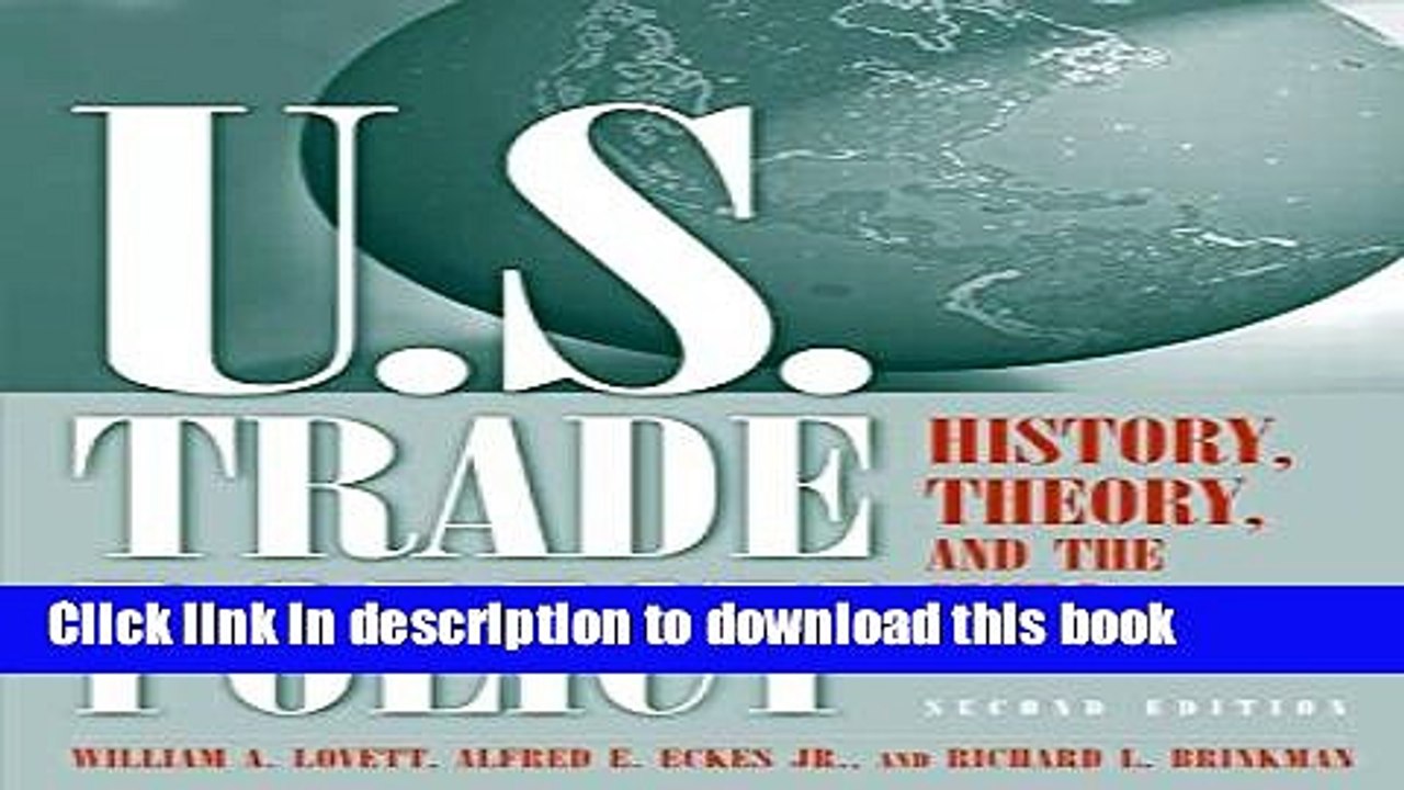 [Download] U.S. Trade Policy: History, Theory, and the WTO Free Books
