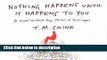 Books Nothing Happens Until It Happens to You: A Novel Without Pay, Perks, or Privileges Full Online