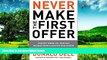 Full [PDF] Downlaod  Never Make the First Offer: (Except When You Should) Wisdom from a Master