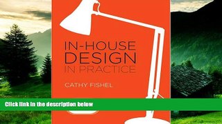 READ FREE FULL  In-House Design In Practice  READ Ebook Full Ebook Free