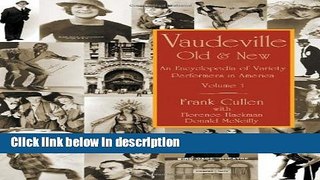Books Vaudeville, Old and New: An Encyclopedia of Variety Performers in America, 2 volumes Free