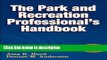 Ebook Park and Recreation Professional s Handbook With Online Resource, The Free Online