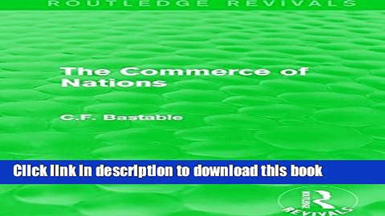 [Read  e-Book PDF] Routledge Revivals: The Commerce of Nations (1923)  Read Online