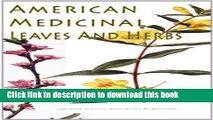 Books American Medicinal Leaves And Herbs; Guide To Collecting Herbs and Using Medicinal Herbs and