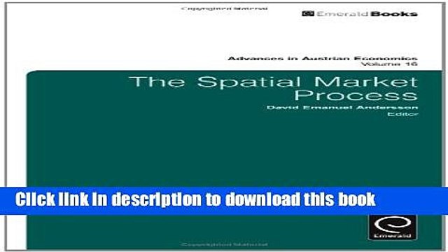 [Download] The Spatial Market Process (Advances in Austrian Economics) Free Books