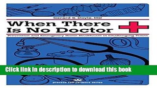 Ebook When There Is No Doctor: Preventive and Emergency Healthcare in Uncertain Times (Process