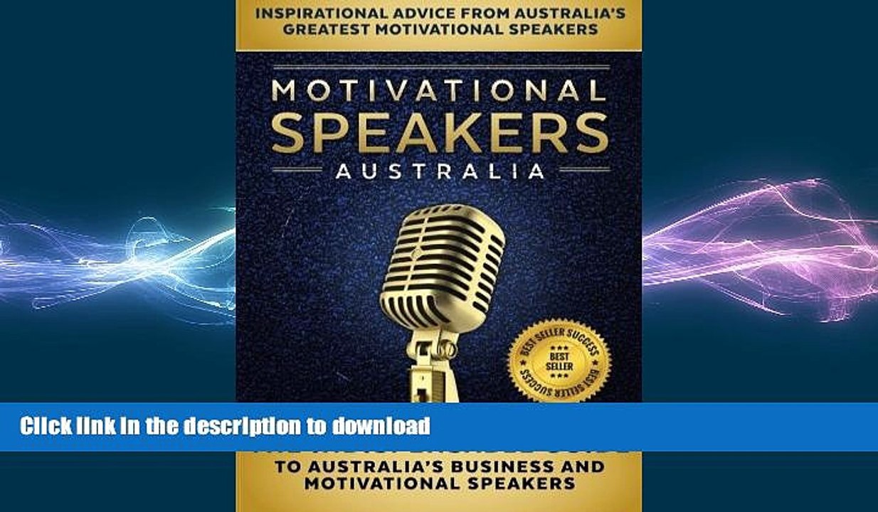 READ PDF Motivational Speakers Australia: The Indispensable Guide to Australia s Business and