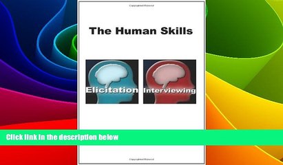 READ FREE FULL  The Human Skills: Elicitation and Interviewing  READ Ebook Full Ebook Free