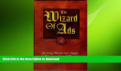 FAVORIT BOOK The Wizard of Ads: Turning Words into Magic and Dreamers into Millionaires READ NOW